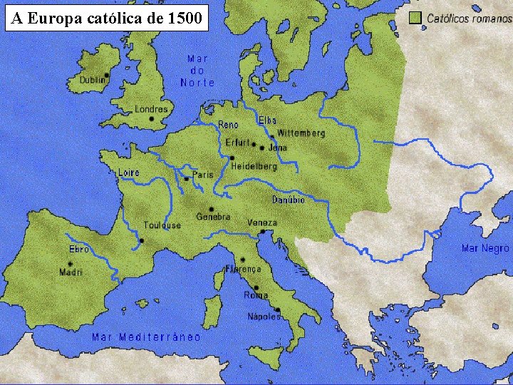 A Europa católica de 1500 