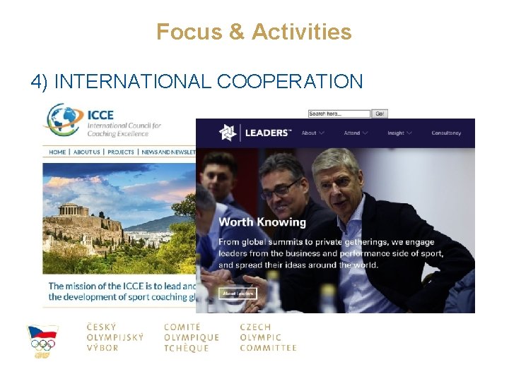 Focus & Activities 4) INTERNATIONAL COOPERATION 