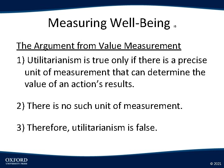 Measuring Well-Being (2) The Argument from Value Measurement 1) Utilitarianism is true only if