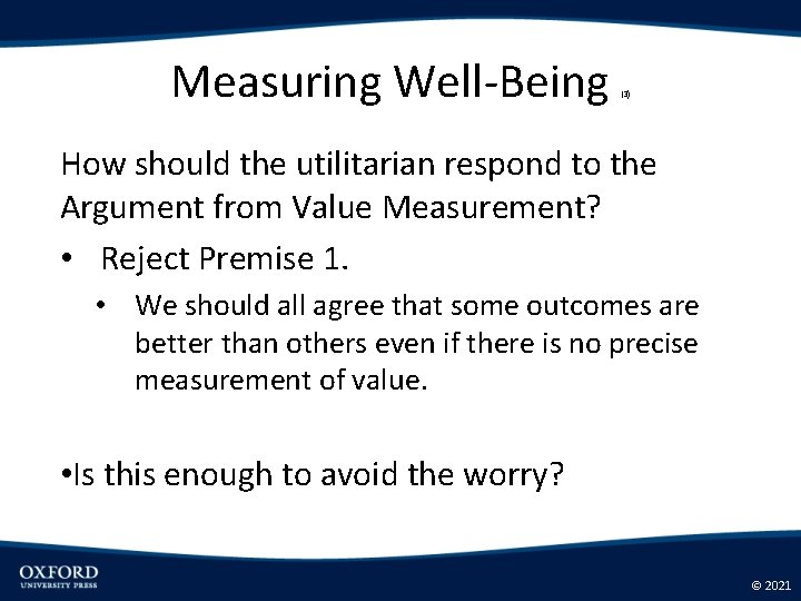 Measuring Well-Being (3) How should the utilitarian respond to the Argument from Value Measurement?