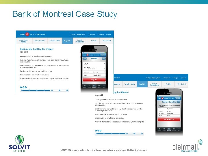 Bank of Montreal Case Study © 2011 Clairmail Confidential. Contains Proprietary Information. Not for