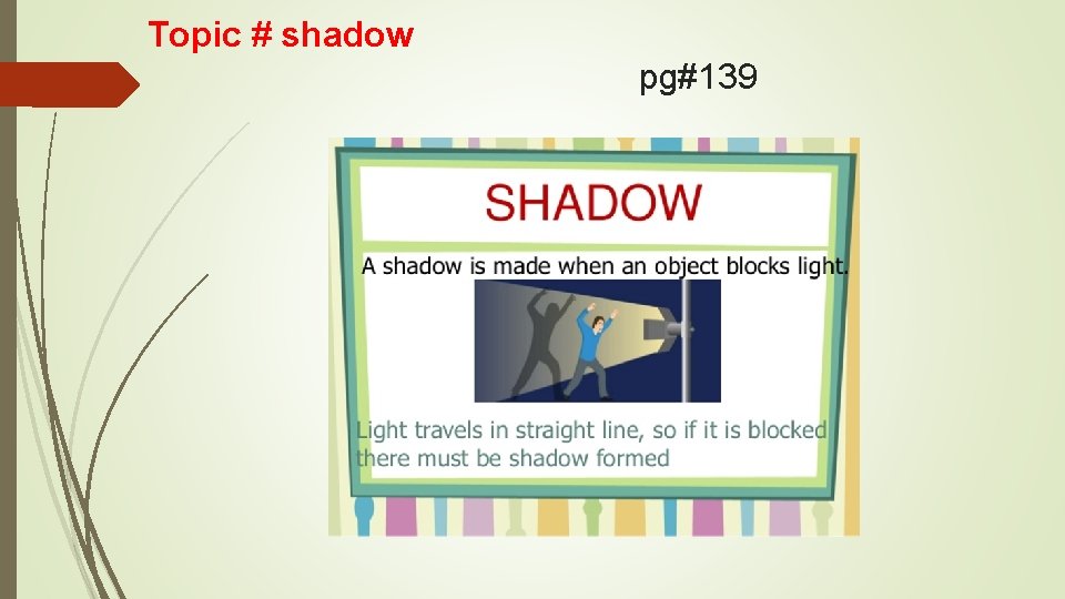 Topic # shadow pg#139 