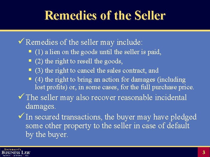 Remedies of the Seller ü Remedies of the seller may include: § § (1)