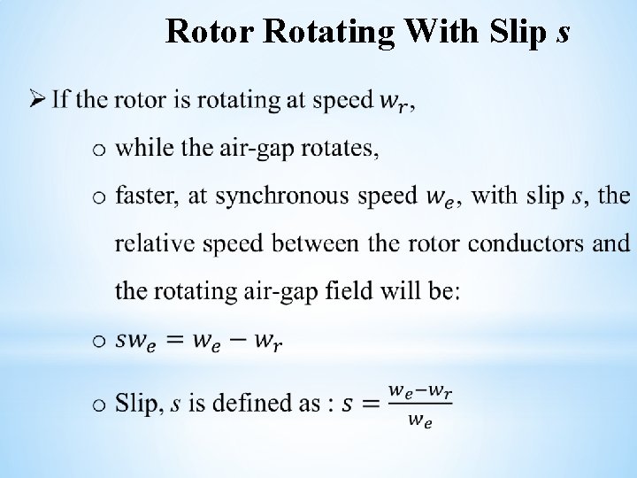 Rotor Rotating With Slip s 