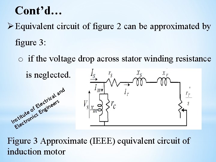 Cont’d… Ø Equivalent circuit of figure 2 can be approximated by figure 3: o