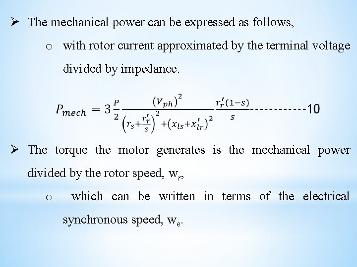 Ø The mechanical power can be expressed as follows, o with rotor current approximated