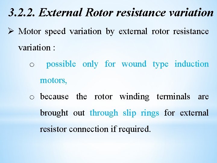 3. 2. 2. External Rotor resistance variation Ø Motor speed variation by external rotor