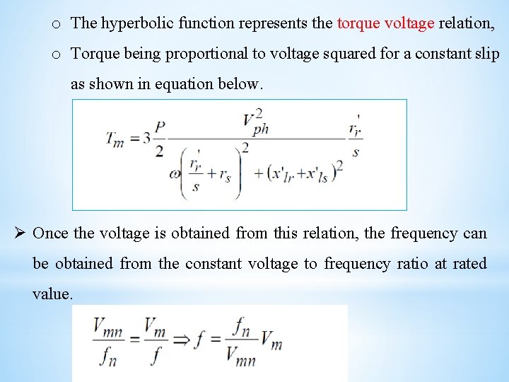 o The hyperbolic function represents the torque voltage relation, o Torque being proportional to