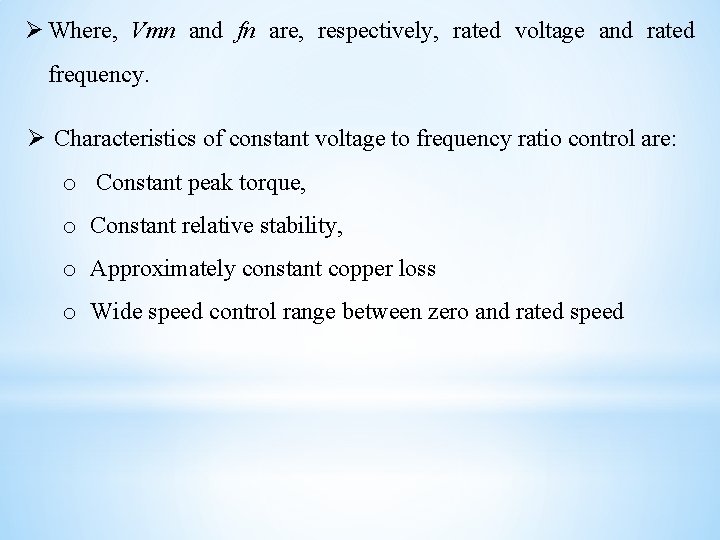 Ø Where, Vmn and fn are, respectively, rated voltage and rated frequency. Ø Characteristics