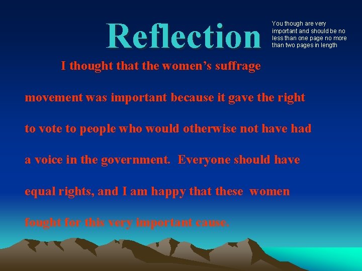 Reflection You though are very important and should be no less than one page