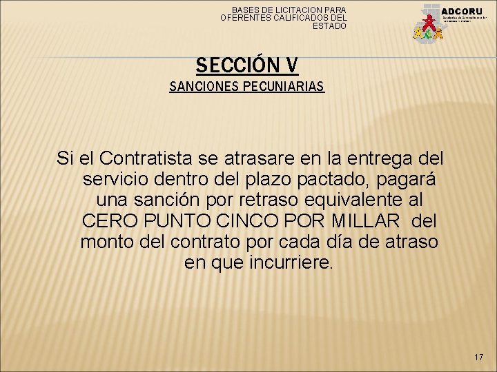 BASES DE LICITACION PARA OFERENTES CALIFICADOS DEL ESTADO SECCIÓN V SANCIONES PECUNIARIAS Si el