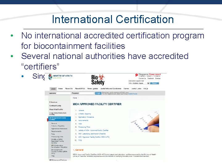 International Certification • No international accredited certification program for biocontainment facilities • Several national