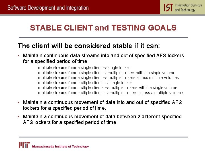 STABLE CLIENT and TESTING GOALS The client will be considered stable if it can:
