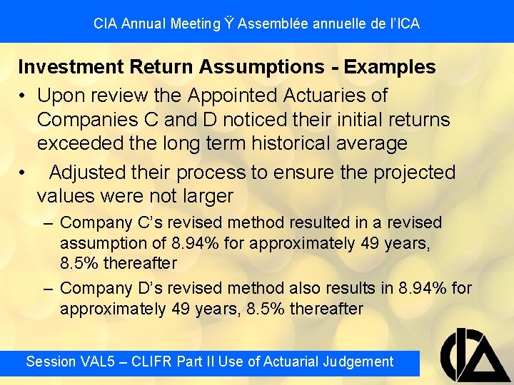 CIA Annual Meeting Ÿ Assemblée annuelle de l’ICA Investment Return Assumptions - Examples •