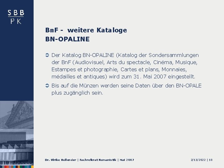 Bn. F - weitere Kataloge BN-OPALINE Ü Der Katalog BN-OPALINE (Katalog der Sondersammlungen der