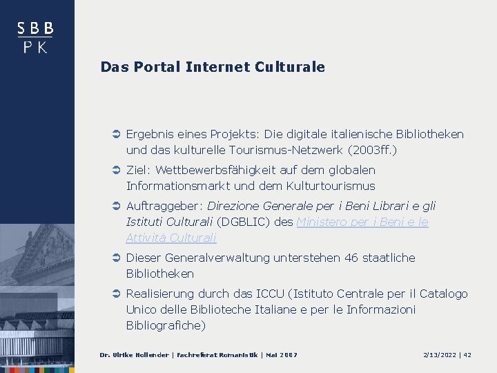 Das Portal Internet Culturale Ü Ergebnis eines Projekts: Die digitale italienische Bibliotheken und das