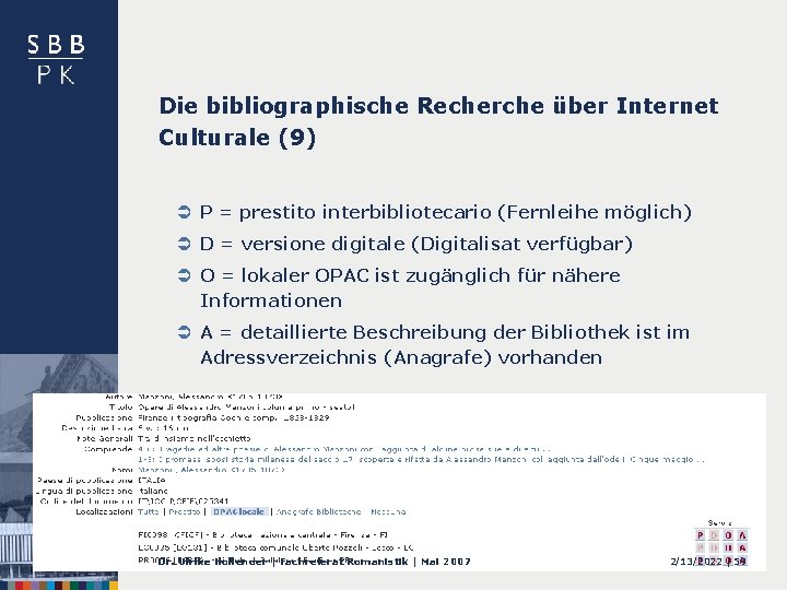 Die bibliographische Recherche über Internet Culturale (9) Ü P = prestito interbibliotecario (Fernleihe möglich)