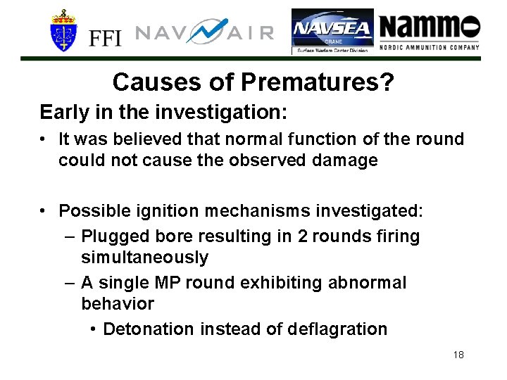 Causes of Prematures? Early in the investigation: • It was believed that normal function