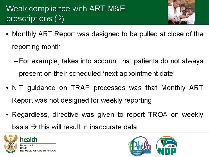 Weak compliance with ART M&E prescriptions (2) • Monthly ART Report was designed to