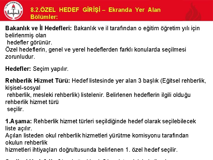 8. 2. ÖZEL HEDEF GİRİŞİ – Ekranda Yer Alan Bölümler: Bakanlık ve İl Hedefleri: