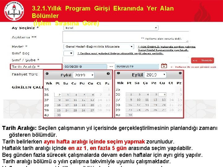 3. 2. 1. Yıllık Program Girişi Ekranında Yer Alan Bölümler (İşlem Sırasına Göre) Tarih