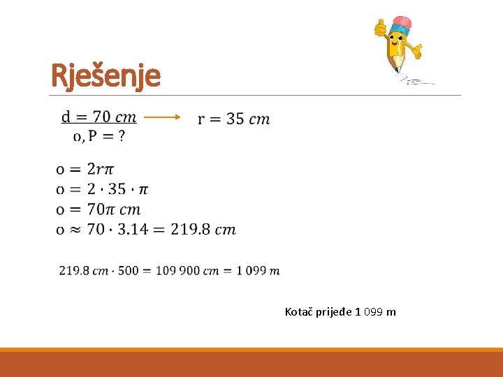 Rješenje Kotač prijeđe 1 099 m 