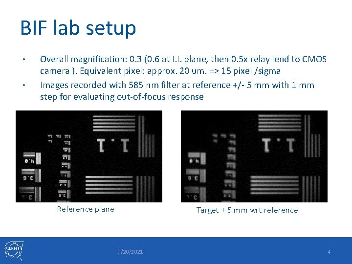 BIF lab setup • • Overall magnification: 0. 3 (0. 6 at I. I.