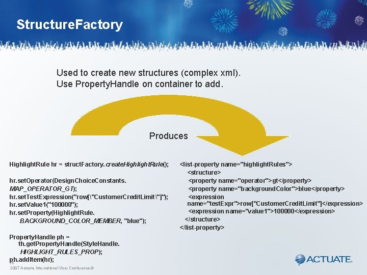 Structure. Factory Used to create new structures (complex xml). Use Property. Handle on container