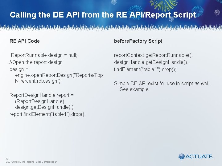Calling the DE API from the RE API/Report Script RE API Code before. Factory