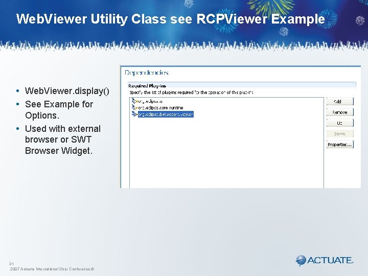 Web. Viewer Utility Class see RCPViewer Example • Web. Viewer. display() • See Example