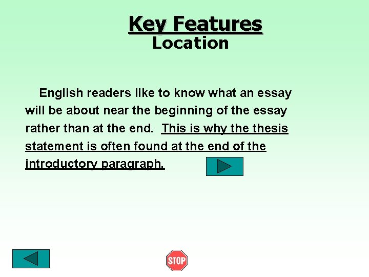 Key Features Location English readers like to know what an essay will be about