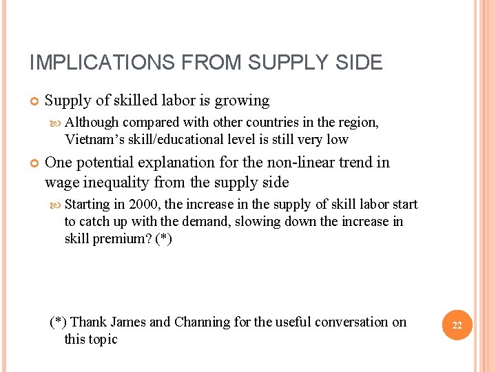 IMPLICATIONS FROM SUPPLY SIDE Supply of skilled labor is growing Although compared with other