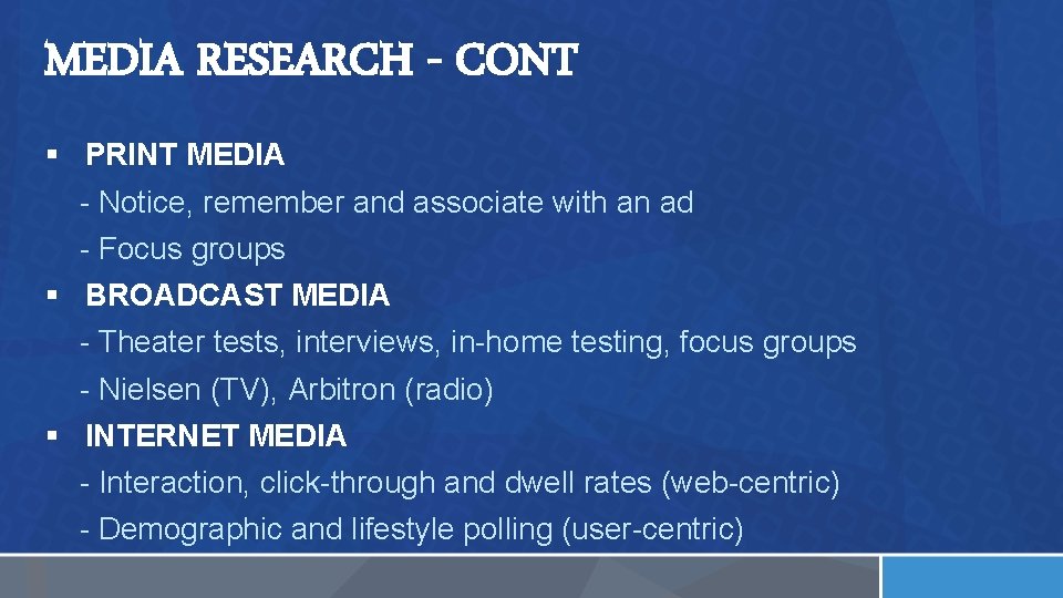 MEDIA RESEARCH - CONT § PRINT MEDIA - Notice, remember and associate with an