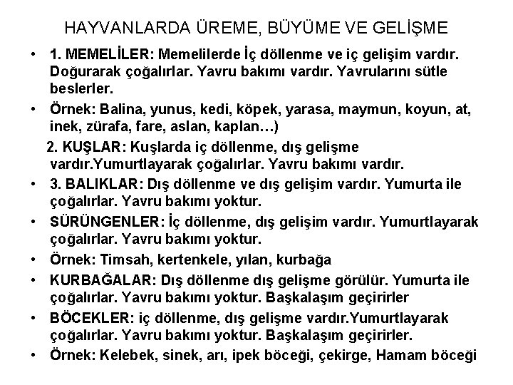 HAYVANLARDA ÜREME, BÜYÜME VE GELİŞME • 1. MEMELİLER: Memelilerde İç döllenme ve iç gelişim