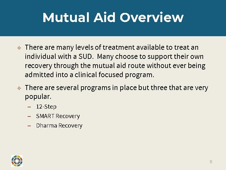 Mutual Aid Overview ✧ ✧ There are many levels of treatment available to treat