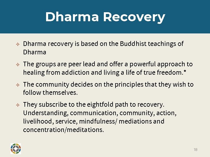 Dharma Recovery ✧ ✧ Dharma recovery is based on the Buddhist teachings of Dharma