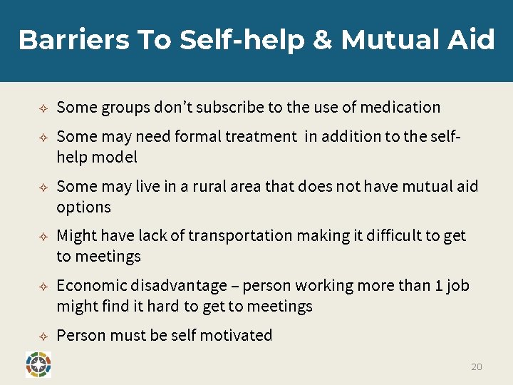 Barriers To Self-help & Mutual Aid ✧ ✧ ✧ Some groups don’t subscribe to