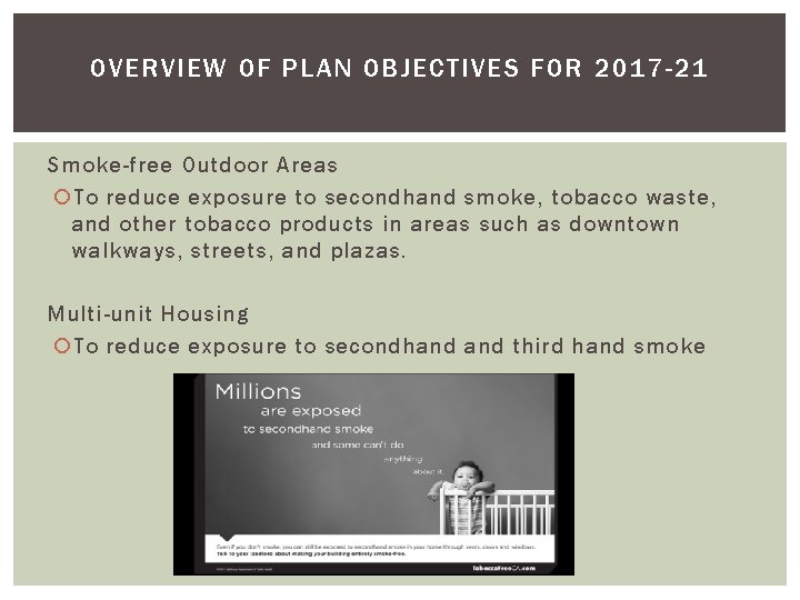 OVERVIEW OF PLAN OBJECTIVES FOR 2017 -21 Smoke-free Outdoor Areas To reduce exposure to