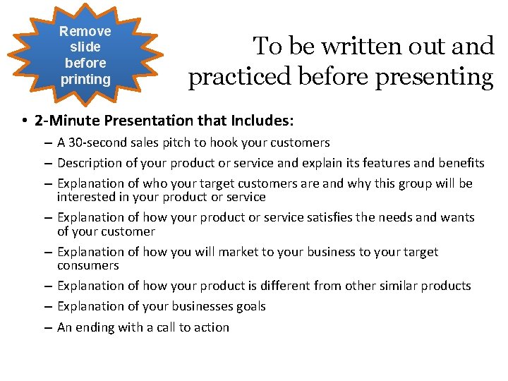 Remove slide before printing To be written out and practiced before presenting • 2