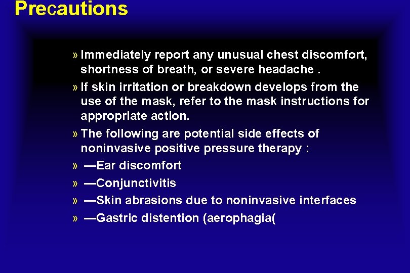 Precautions » Immediately report any unusual chest discomfort, shortness of breath, or severe headache. Precautions » Immediately report any unusual chest discomfort, shortness of breath, or severe headache.