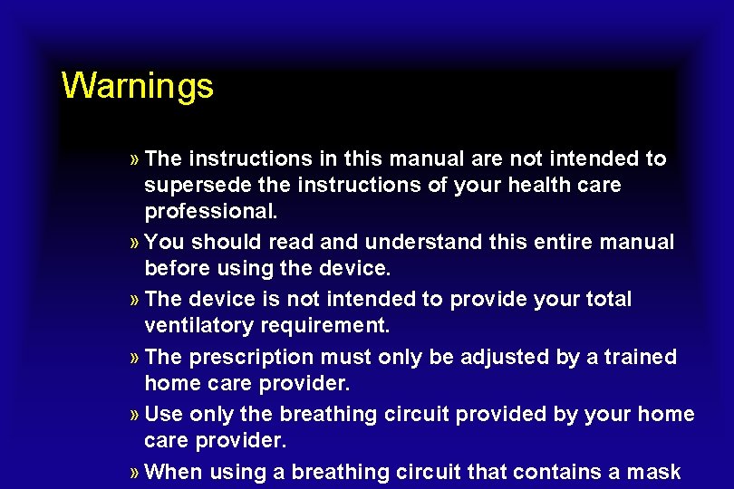 Warnings » The instructions in this manual are not intended to supersede the instructions Warnings » The instructions in this manual are not intended to supersede the instructions