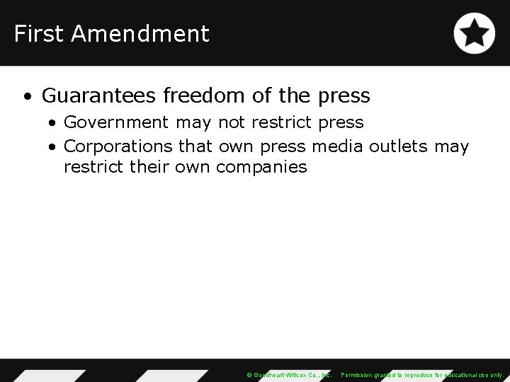 First Amendment • Guarantees freedom of the press • Government may not restrict press