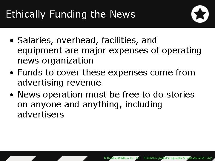 Ethically Funding the News • Salaries, overhead, facilities, and equipment are major expenses of