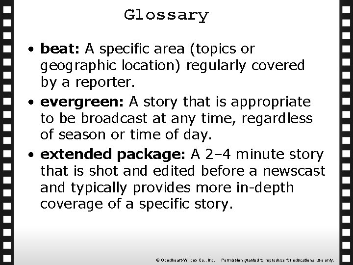 Glossary • beat: A specific area (topics or geographic location) regularly covered by a