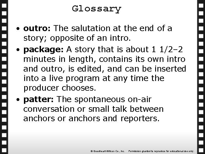 Glossary • outro: The salutation at the end of a story; opposite of an