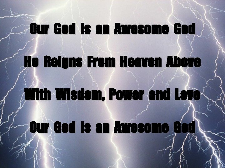 Our God is an Awesome God He Reigns From Heaven Above With Wisdom, Power