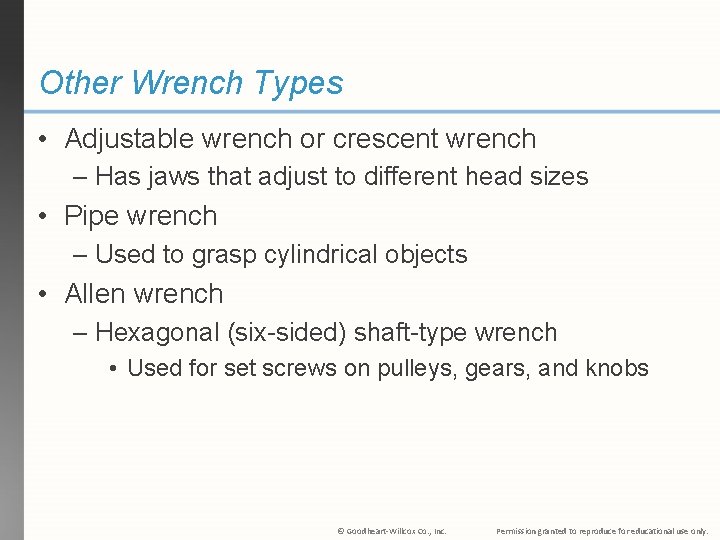 Other Wrench Types • Adjustable wrench or crescent wrench – Has jaws that adjust