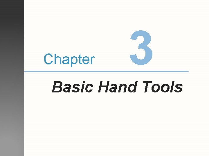 Chapter 3 Basic Hand Tools 