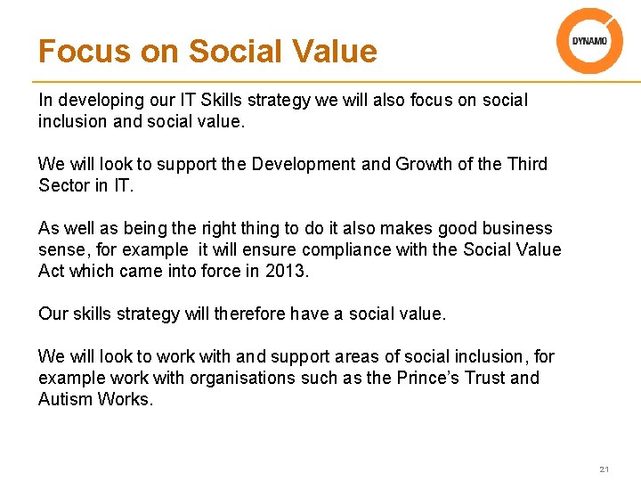 Focus on Social Value In developing our IT Skills strategy we will also focus