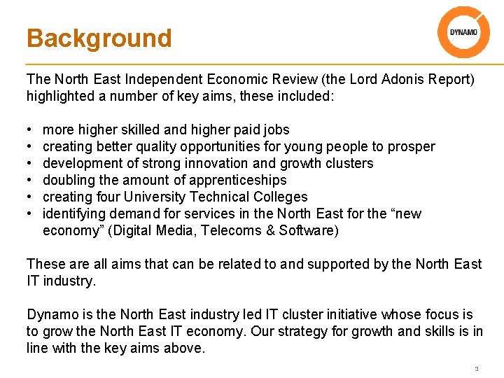Background The North East Independent Economic Review (the Lord Adonis Report) highlighted a number